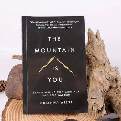The Mountain Is You Brianna Wiest Overcome Self Sabotage Emotional Healing Self Mastery Personal Development Book