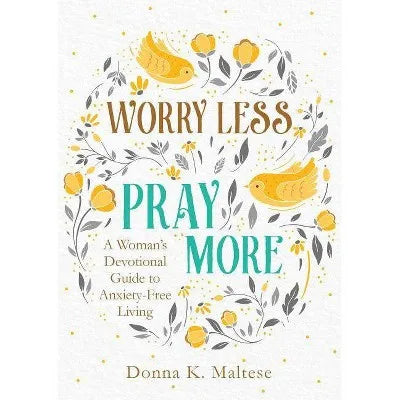 Christian Living Book - Worry Less, Pray More, Paperback, 192 Pages, for Adult Readers